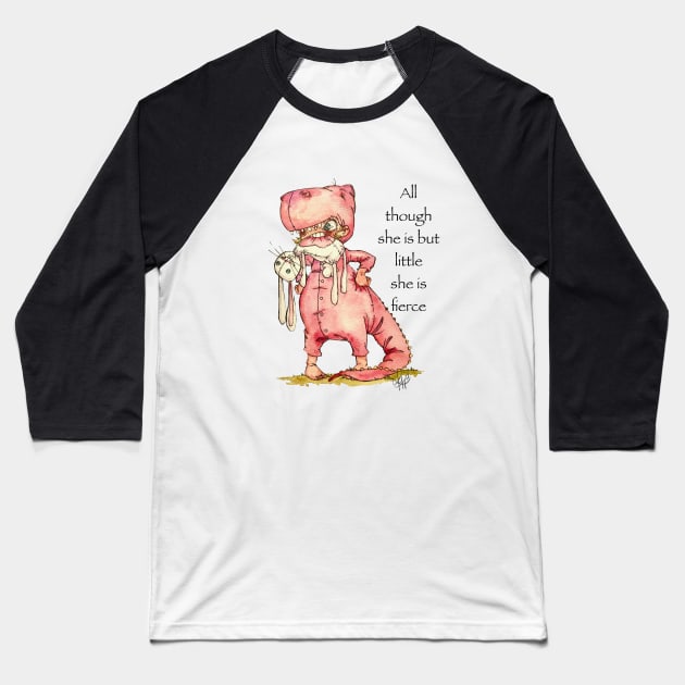 Be Fierce Baseball T-Shirt by LadyKikki